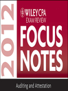 Wiley CPA Exam Review Focus Notes 2012, Auditing and Attestation (eBook)